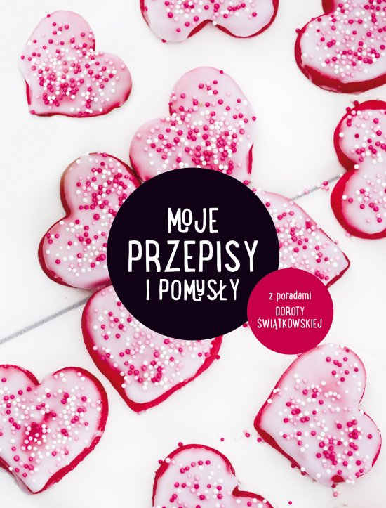 Moje przepisy i pomys�y