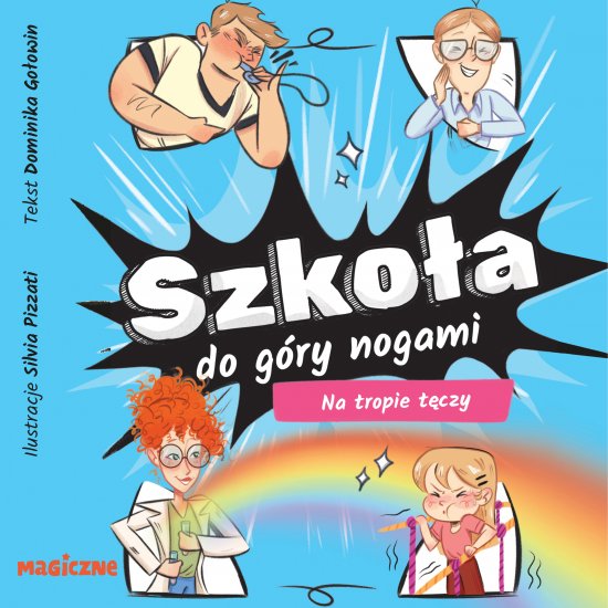 Szko�a do g�ry nogami. Na tropie t�czy