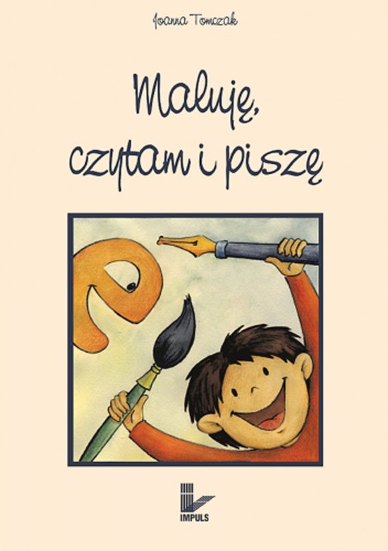 Maluj�, czytam i pisz�
