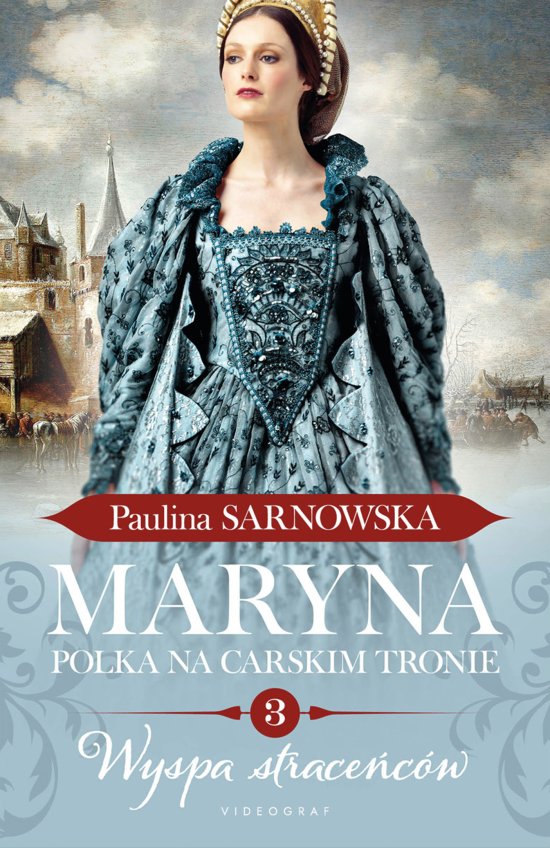 Maryna. Polka na carskim tronie cz.3 Wyspa strace�c�w