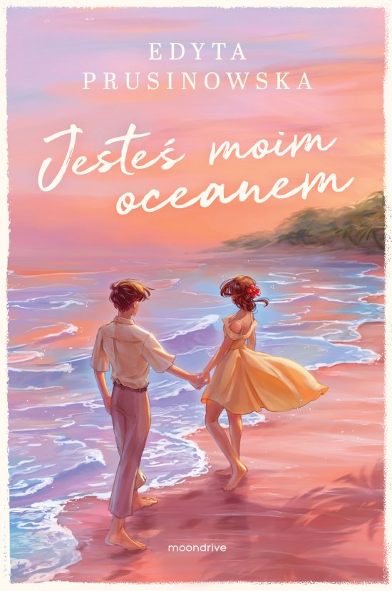 Jeste� moim oceanem