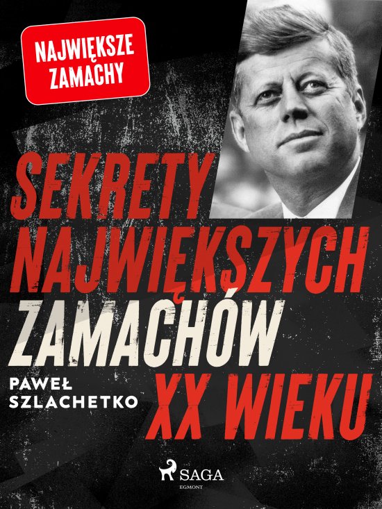 Sekrety najwi�kszych zamach�w XX wieku