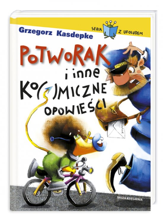 Potworak i inne ko(s)miczne opowie�ci