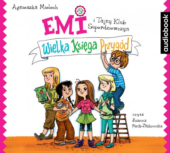 Emi i Tajny Klub Superdziewczyn. Wielka Ksi�ga Przyg�d