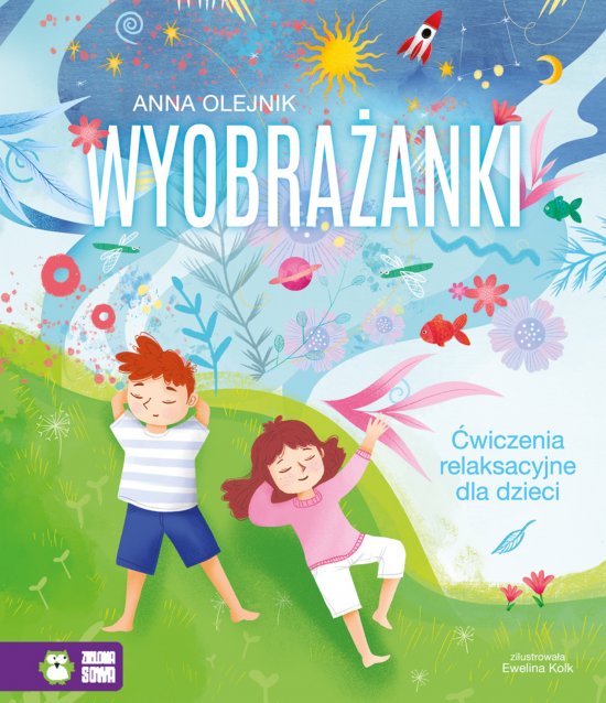 Wyobra�anki. �wiczenia relaksacyjne dla dzieci