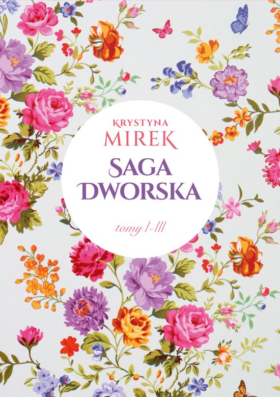 Pakiet: Zapach bz�w / Kolor r� / Kwiatowy dw�r. Pakiet Saga dworska