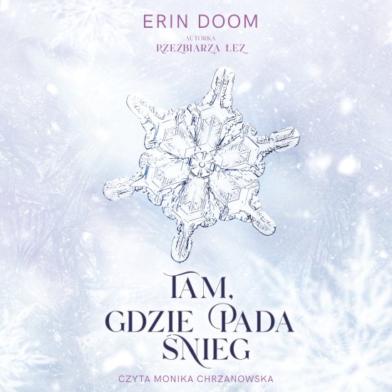 Tam, gdzie pada �nieg