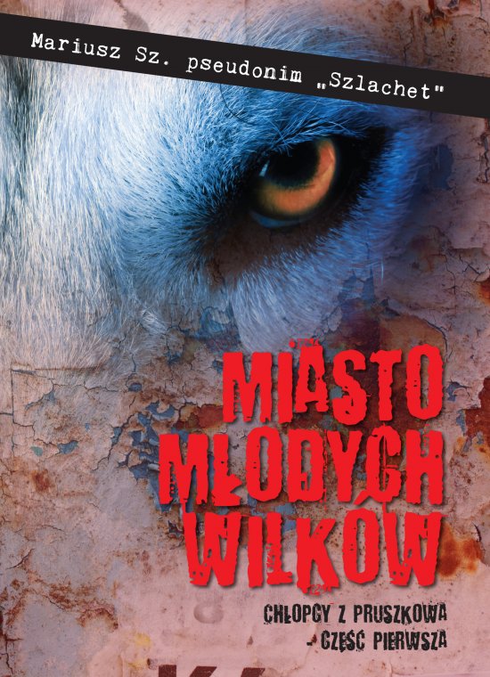 Miasto m�odych wilk�w