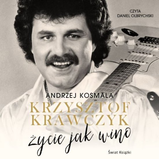 Krzysztof Krawczyk �ycie jak wino