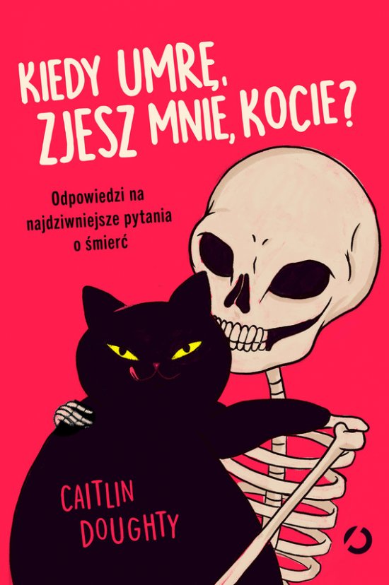 Kiedy umr�, zjesz mnie, kocie?