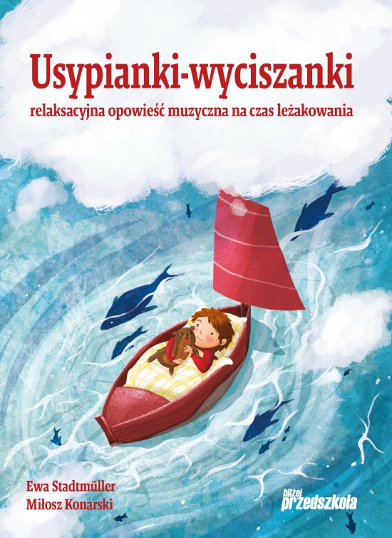 Usypianki-wyciszanki. Relaksacyjna opowie�� muzyczna na czas le�akowani