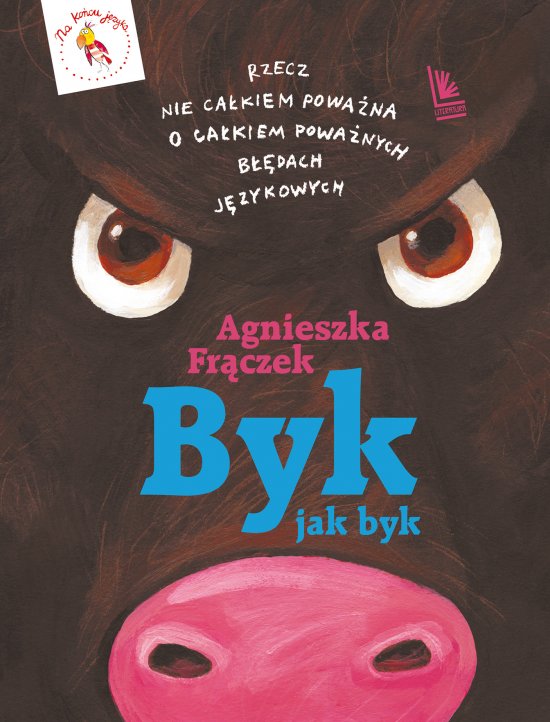 Byk jak byk. Rzecz nie ca�kiem powa�na o powa�nych b��dach j�zykowych