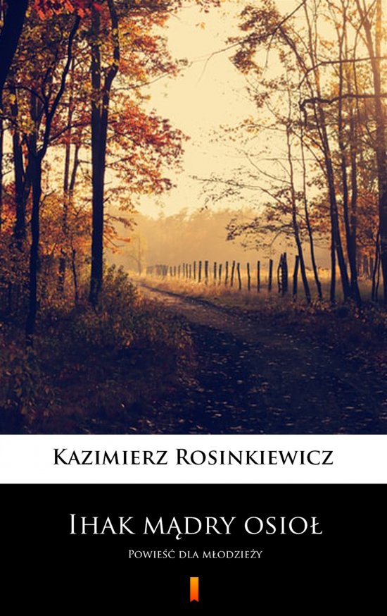 Ihak m�dry osio�. Powie�� dla m�odzie�y