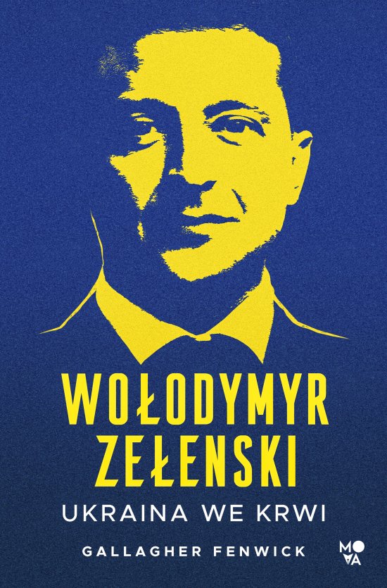 Wo�odymyr Ze�enski. Ukraina we krwi