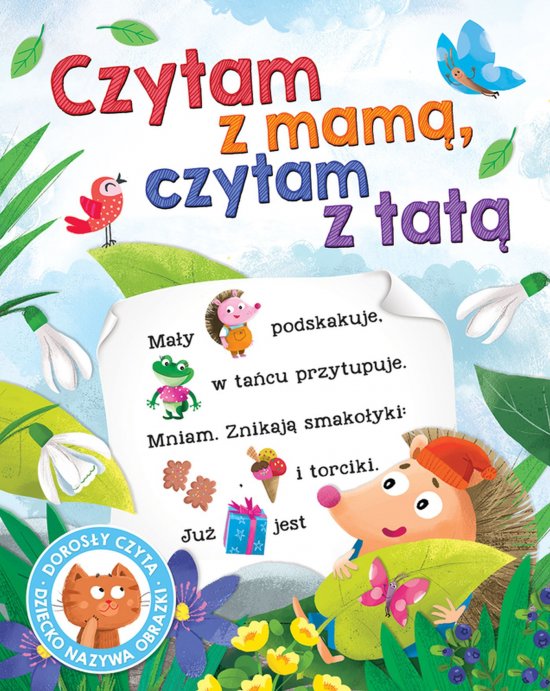 Czytam z mam�, czytam z tat�. Doros�y czyta, dziecko nazywa obrazki. Oprawa mi�kka