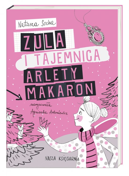 Zula i tajemnica Arlety Makaron