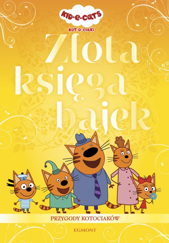 Kot-o-ciaki. Z�ota ksi�ga bajek