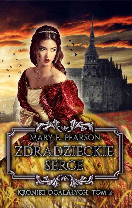 Zdradzieckie serce. Kroniki ocala�ych. Tom 2