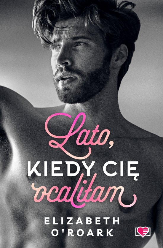 Lato, kiedy ci� ocali�am. Pewnego lata. Tom 2