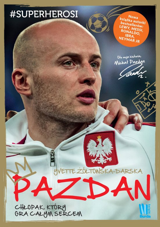 Pazdan. Ch�opak, kt�ry gra ca�ym sercem