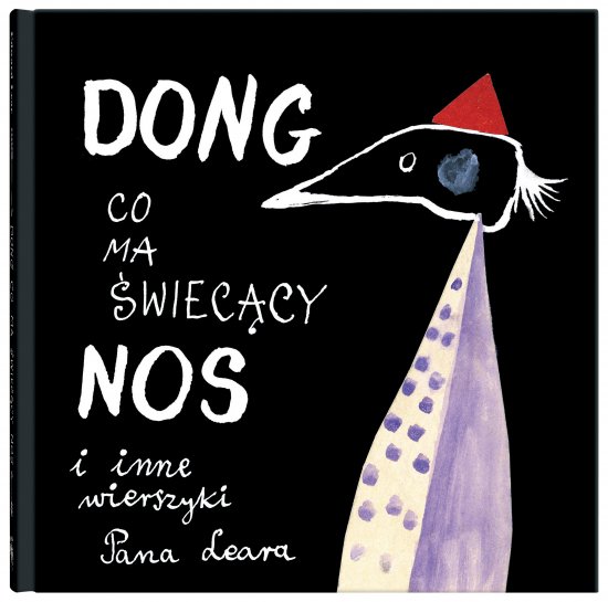 Dong, co ma �wiec�cy nos i inne wierszyki Pana Leara