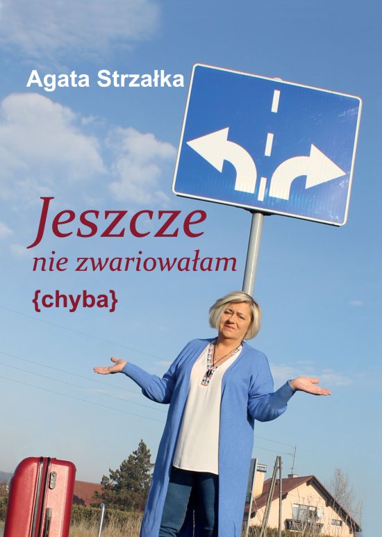 Jeszcze nie zwariowa�am {chyba]