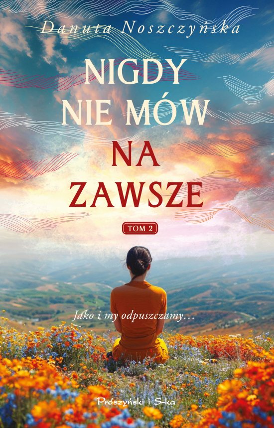 Nigdy nie m�w na zawsze. Tom 2
