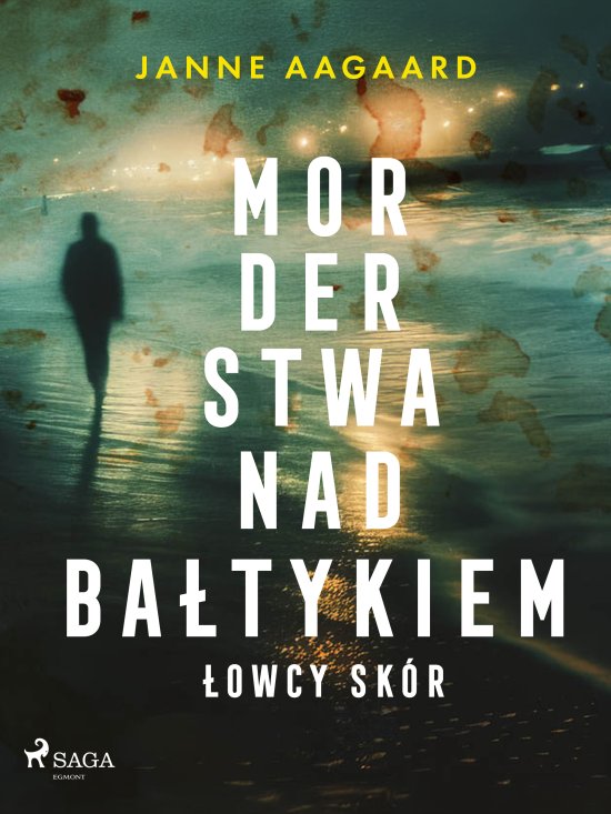 Morderstwa nad Ba�tykiem. Cz�� 1. �owcy sk�r