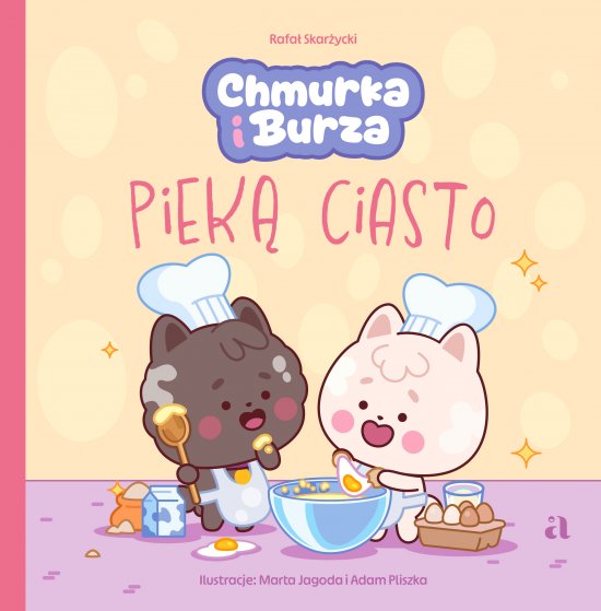 Chmurka i Burza piek� ciasto