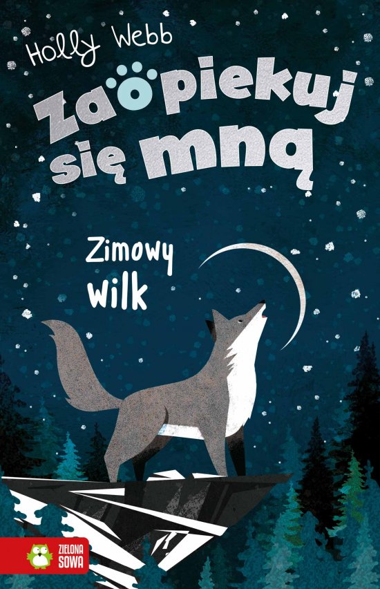 Zaopiekuj si� mn�. Zimowy wilk
