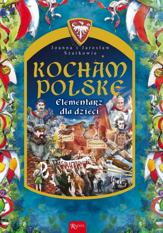 Kocham Polsk�. Elementarz dla dzieci
