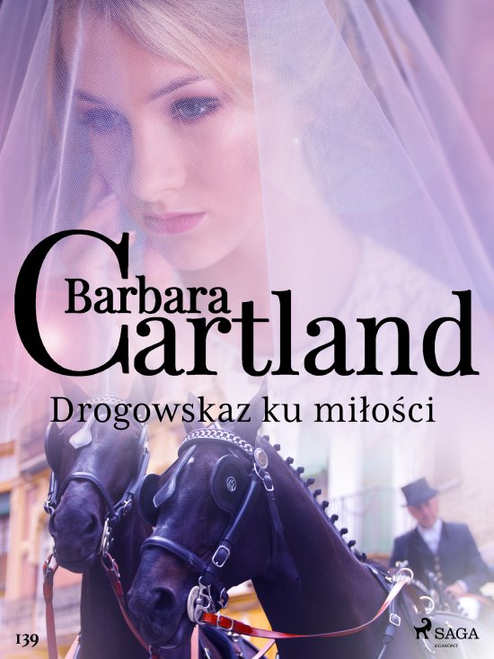 Drogowskaz ku mi�o�ci - Ponadczasowe historie mi�osne Barbary Cartland