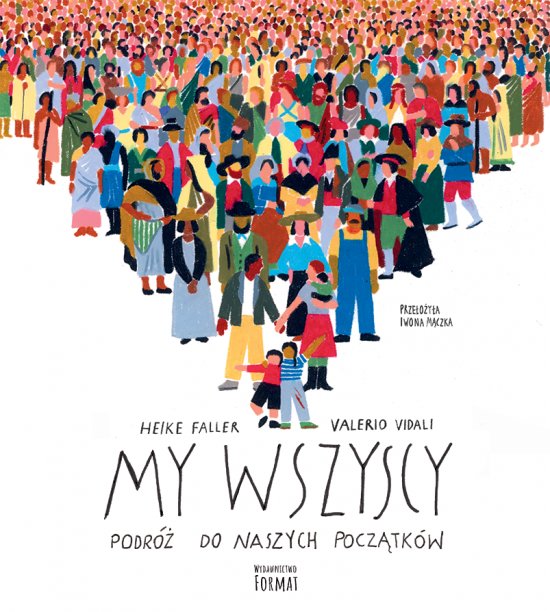 My wszyscy. Podr� do naszych pocz�tk�w
