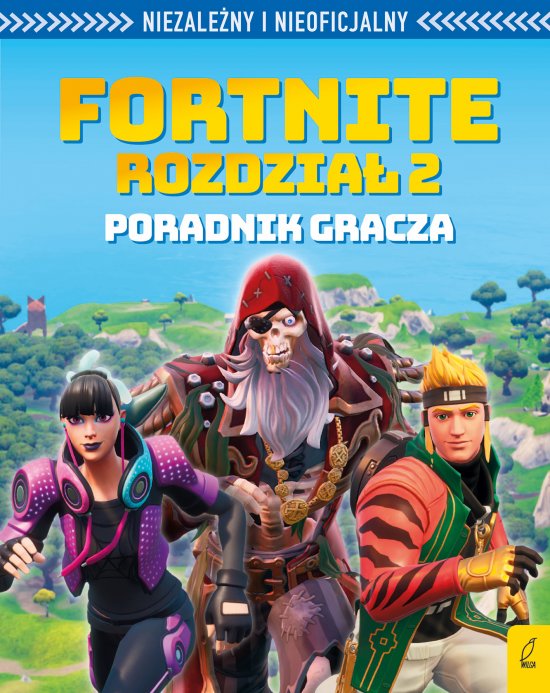 Fortnite: Rozdzia� 2 Poradnik gracza