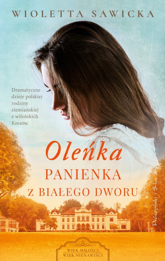 Ole�ka. Panienka z Bia�ego Dworu
