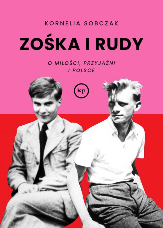 Zo�ka i Rudy. O mi�o�ci, przyja�ni i Polsce