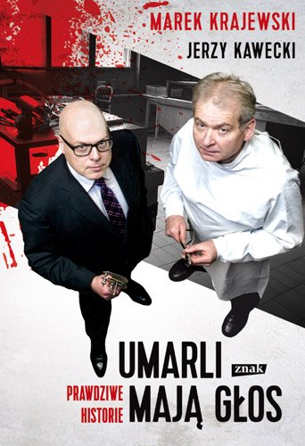 Umarli maj� g�os. Prawdziwe historie