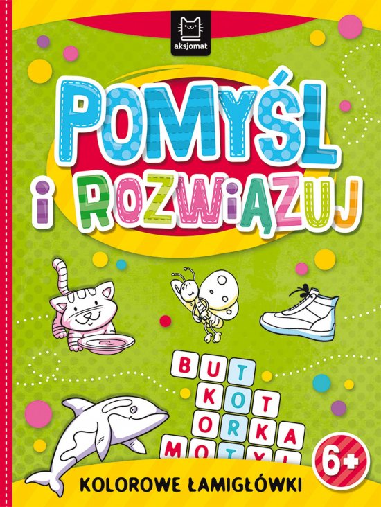 Pomy�l i rozwi�zuj. Kolorowe �amig��wki 6+