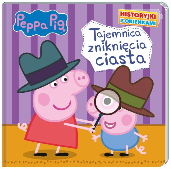 Peppa Pig. Historyjki z okienkami. Tajemnica znikni�cia ciasta