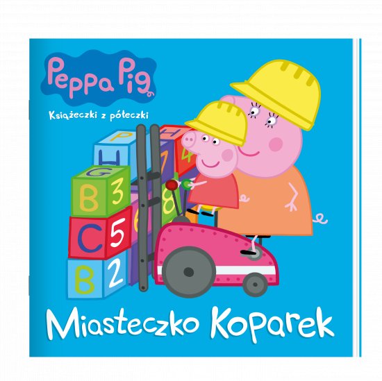 Peppa Pig. Ksi��eczki z p�eczki cz. 81 Miasto koparek
