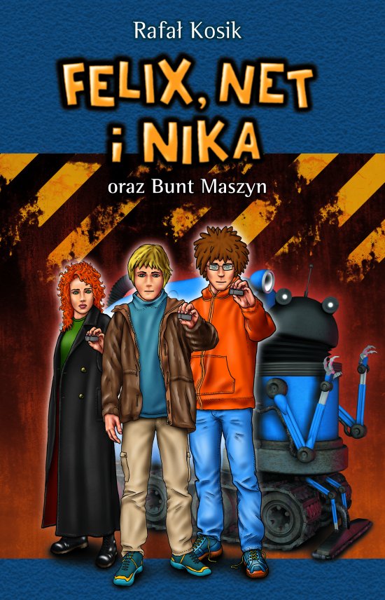 Felix, Net i Nika oraz Bunt Maszyn
