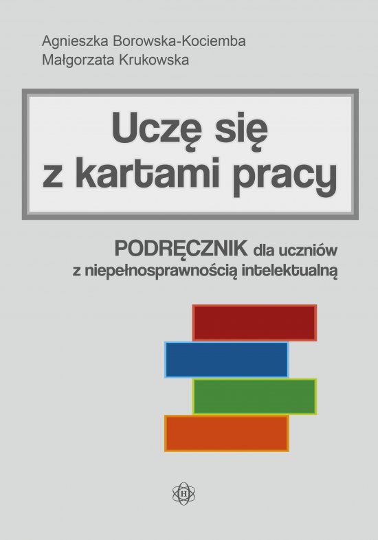 Ucz� si� z kartami pracy. Podr�cznik dla uczni�w z niepe�nosprawno�ci� intelektualn�