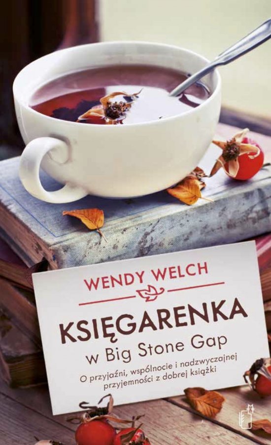 Ksi�garenka w Big Stone Gap. O przyja�ni, wsp�lnocie i nadzwyczajnej przyjemno�ci z dobrej ksi��ki