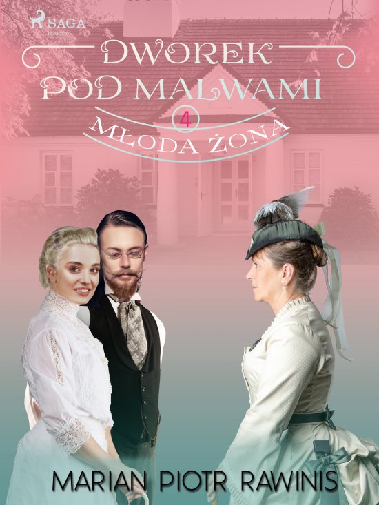 Dworek pod Malwami 4 - M�oda �ona