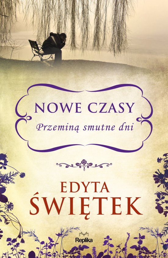 Nowe czasy. Przemin� smutne dni