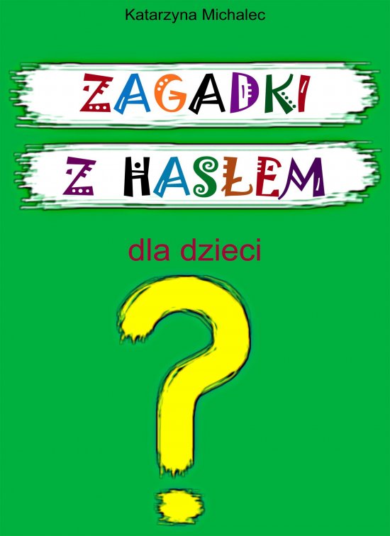 Zagadki z has�em dla dzieci