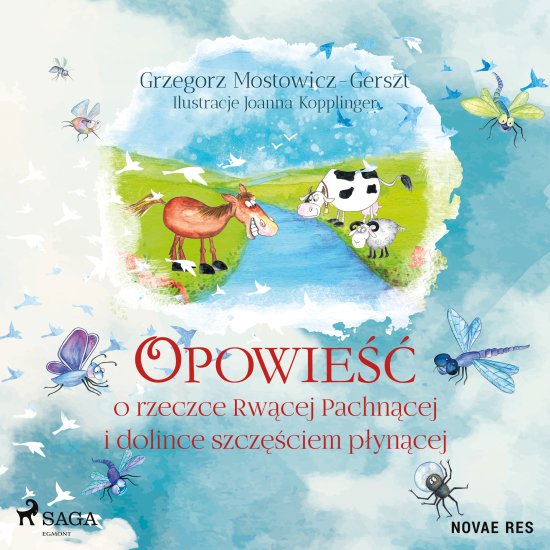 Opowie�� o rzeczce Rw�cej Pachn�cej i dolince szcz�ciem p�yn�cej
