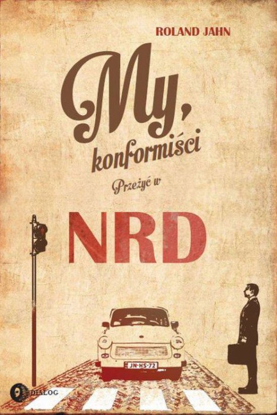 My, konformi�ci. Prze�y� w NRD