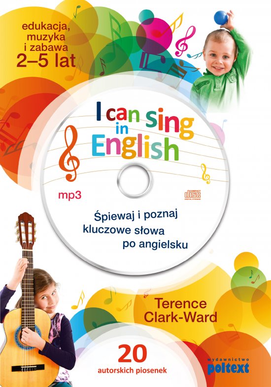 I can sing in English. �piewaj i poznaj kluczowe s�owa po angielsku. Ksi��ka z p�yt� CD