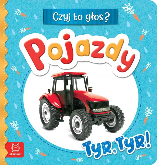 Czyj to g�os? Pojazdy. Tyr, tyr!